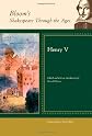 Henry V (Bloom's Shakespeare Through the Ages)