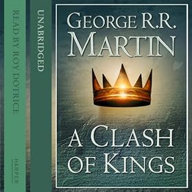 A Clash of Kings (Part One): Book 2 of A Song of Ice and Fire (Unabridged)