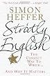 Strictly English: The Correct Way to Write... And Why It Matters