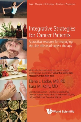 integrative strategies for cancer patients a practical resource for managing the side effects of cancer therapy