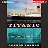 Unsinkable: Titanic, Book 1