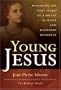Young Jesus: Restoring the "Lost Years" of a Social Activist and Religious Dissident
