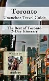 Toronto Unanchor Travel Guide - The Best of Toronto - 2-Day Itinerary
