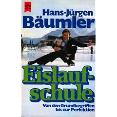 Eislaufschule. Von den Grundbegriffen bis zur Perfektion