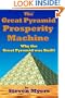 The Great Pyramid Prosperity Machine: Why the Great Pyramid was Built!