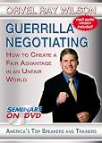 Guerrilla Negotiating - How to Create a Fair Advantage in an Unfair World - Business Training DVD Video featuring Orvel Ray Wilson
