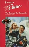 The Cop And The Chorus Girl (Opposites Attract) (Silhouette Desire, No 927)