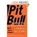 Pit Bull: Lessons from Wall Street's Champion Day Trader