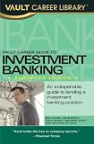 Books : Vault Career Guide to Investment Banking: European Edition (Vault Career Guide to Investment Banking)