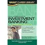 Vault Career Guide to Investment Banking: European Edition