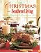 Christmas with Southern Living 2008: Great Recipes - Easy Entertaining - Festive Decorations - Gift Ideas (Christmas With Southern Living)