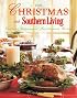 Christmas with Southern Living 2008: Great Recipes - Easy Entertaining - Festive Decorations - Gift Ideas (Christmas With Southern Living)