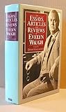 The essays, articles and reviews of Evelyn Waugh