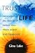 Trusting Life: Overcoming the Fear and Beliefs That Block Peace and Happiness