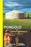 Mongolei. Zu Pferd durch das Land der Winde