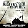 In the Graveyard of Empires: America’s War in Afghanistan