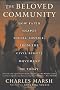 The Beloved Community: How Faith Shapes Social Justice, from the Civil Rights Movement to Today
