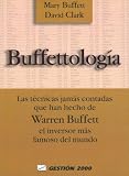 Buffettologia: Las Tecnicas Jamas Contadas Que Han Hecho de Warren Buffett el Inversor Mas Famoso del Mundo / Buffetology
