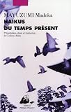 Haikus du temps pr�sent par Mayuzumi
