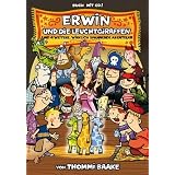 Erwin und die Leuchtgiraffen: und vier weitere, wirklich spannende Abenteuervon "Thies Schwarz"