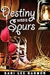 Destiny Wears Spurs