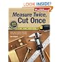 Measure Twice, Cut Once: Simple Steps to Measure, Scale, Draw and Make the Perfect Cut - Every Time (Popular Woodworking)