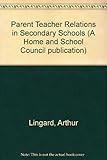 Parent teacher relations in secondary schools
