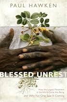 Blessed Unrest: How the Largest Movement in the World Came into Being and Why No One Saw It Coming