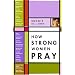 How Strong Women Pray