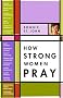 How Strong Women Pray
