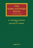 The York-Antwerp Rules: The Principles and Practice of General Average Adjustment: Third Edition (Lloyd's Shipping Law Library)