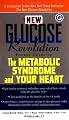 The New Glucose Revolution Pocket Guide to the Metabolic Syndrome