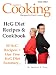 HCG Diet Recipes and Cookbook - 50 HCG Diet Recipes + Our Free HCG Diet Summary - Get the Secret HCG Recipes that Everyone is Looking for...