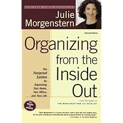 Organizing from the Inside Out: The Foolproof System for Organizing Your Home, Your Office, and Your Life