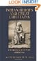 Indian Heroes and Great Chieftains
