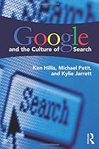 Google and the Culture of Search Google and the Culture of Search