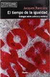 El tiempo de la igualdad: Diálogos sobre política y estética