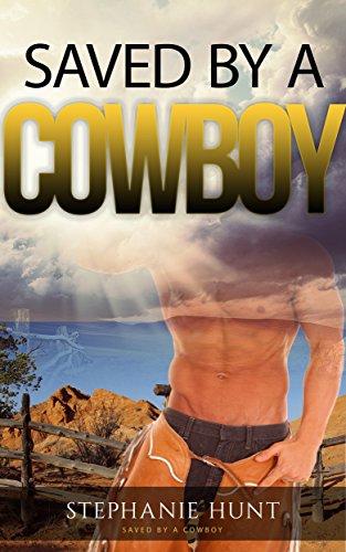 ROMANCE: BWWM: Saved By a Cowboy (Western Romance Alpha Male Male Order Bride (Historical Pregnancy Short Stories)
