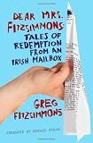Dear Mrs. Fitzsimmons: Tales of Redemption from an Irish Mailbox