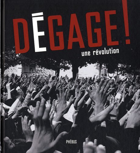 Dégage ! : Une révolution