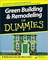 Green Building & Remodeling For Dummies (For Dummies (Home & Garden))