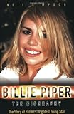 Billie Piper: The Biography: The Story of Britain's Brightest Young Star