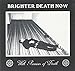 Brighter Death Now, With Promises of Death, 発売中