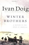 Winter brothers: A season at the edge of America