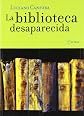 BIBLIOTECA DESAPARECIDA, LA