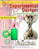 Experimental Design: The Chemistry of Adhesives (PACT Chemical technology resource series)