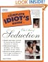 The Complete Idiot's Guide to the Art of Seduction