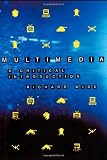 Multimedia: A Critical Introduction