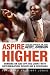 Aspire Higher: Winning On and Off the Court with Determination, Discipline, and Decisions