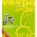 Vespa - Die offizielle Chronik: 1946 bis heute